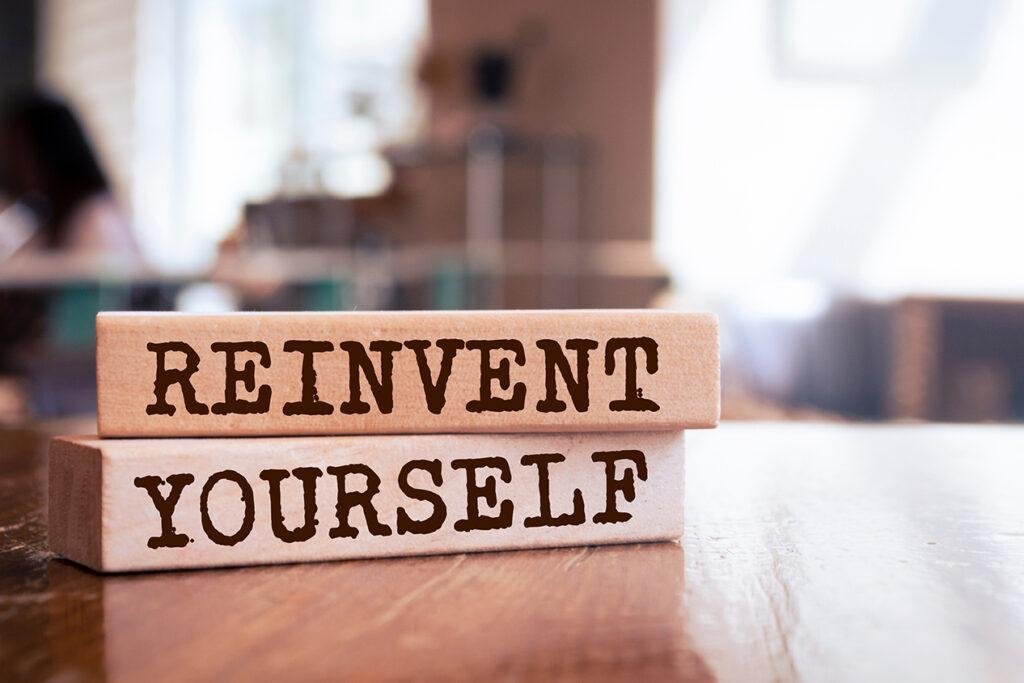 Reinvent Your Life